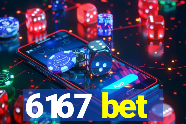 6167 bet